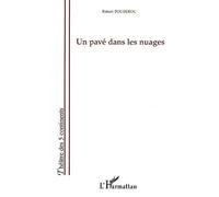 Un pavé dans les nuages - Robert Poudérou - L'harmattan - broché - Théâtre