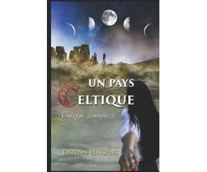 Un Pays Celtique: Trilogie Complète