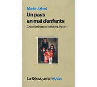 Un pays en mal d'enfants: Crise de la maternité au Japon