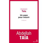 Un pays pour mourir - Abdellah Taïa - Seuil - broché - Roman