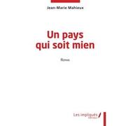 Un pays qui soit mien Jean-Marie Mahieux (Auteur)