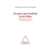 Un pays qui voudrait rester libre: Chronique d'une accoutumance sécuritaire (2015-2020)