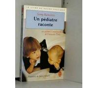 Un pediatre raconte ... en suivant l'enseignement de Françoise Dolto