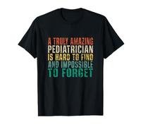 Un pédiatre Vraiment Incroyable est Difficile à trouver rétro T-Shirt Graphique avec Valeur