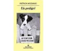 Un Pedigrí - Patrick Modiano Patrick Modiano (Auteur)
