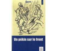 Un pékin sur le front - Sem - De Paris Eds Max Chaleil - broché - Essai