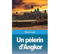 Un Pèlerin D'angkor