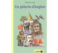 Un pèlerin d'Angkor - Pierre Loti - 2-3 Choses Eds - broché - Roman