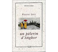 Un pèlerin d'Angkor - - Pierre Loti - Kailash Eds - Livre