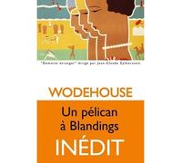 Un Pélican à Blandings - P.G (Pelham Grenville) Wodehouse - Belles Lettres - broché - Roman