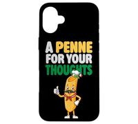 Un Penne pour Vos pensées Amateurs de pâtes Italiennes drôles Italie Coque pour iPhone 16 Plus