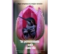 Un Pensamiento Para Cada Día: Aquí Empieza Tu Mejor Versión (Spanish Edition)
