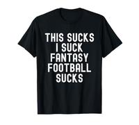 Un perdant drôle de Fantasy Football, Je suis nul au Fantasy Football T-Shirt