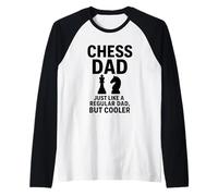 Un père aux échecs, comme Un père Normal, mais Plus Cool et drôle Manche Raglan
