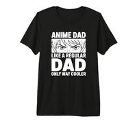 Un père d'anime comme Un père Ordinaire, mais Beaucoup Plus Cool T-Shirt Haut de Gamme