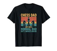 Un père d'échecs comme Un père Normal, mais 3 Coups d'avance T-Shirt