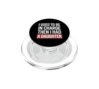 Un père drôle Qui disait Que j'étais Responsable Avait Une Fille PopSockets PopGrip pour MagSafe