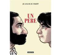 Jean-Louis Tripp – Un père – Roman graphique – Broché