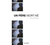Un père mort-né Simonetti Antonio (Auteur)