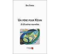 Un père pour Kévin: Et 20 autres nouvelles