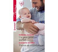 Un père presque parfait - Patron et célibataire