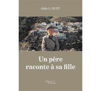 Un père raconte à sa fille - Odile G. Huet - Baudelaire - broché - Biographie