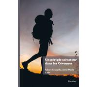 Un périple salvateur dans les Cévennes - Fabien Soucaille - Edilivre-Aparis - broché - Roman
