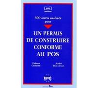 Un permis de construire conforme au pos. 300 arrêts analysés - holleaux a. Célérier t. - Efe - broché - Etude