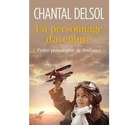 Un Personnage D'aventure - Petite Philosophie De L'enfance