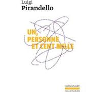 Un, personne et cent mille Luigi Pirandello (Auteur), Louise Servicen (Traduction)