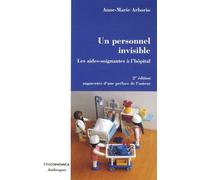 Personnel invisible, 2e ed. - les aides-soignantes a l'hopital (un)