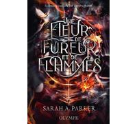 Un pétale de cristal et de sang (Tome 3) - Une fleur de fureur et de flammes - Sarah A. Parker - Olympe - ebook (ePub) - Roman
