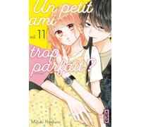Un petit ami trop parfait ? - Tome 11 - Mizuki Oshino - Kana Eds - broché - Manga