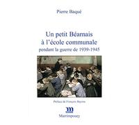 Un petit Béarnais à l'école communale pendant la guerre de 1939-1945