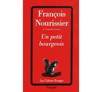 Un petit bourgeois - - François Nourissier - Grasset - Livre