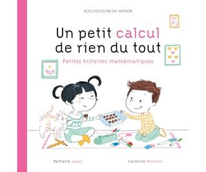 Un petit calcul de rien du tout: Petites histoires mathématiques