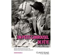 Un Petit Carrousel De Fête - Version Restaurée