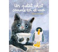 Natalia Shaloshvili – Un petit chat comme toi et moi – Cartonné – Album jeunesse