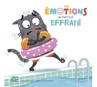 Un petit chat effrayé - Les émotions de Petit Chat