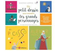 Un petit dessin pour connaître les grands personnages - À partir de 7 ans