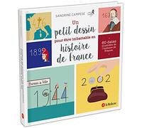 Un petit dessin pour être imbattable en histoire de France - À partir de 7 ans: 60 dates illustrées de l'Histoire de France