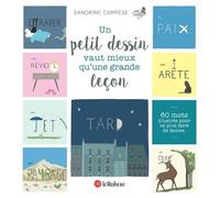 Sandrine Campese – Un petit dessin vaut mieux qu'une grande leçon – 60 mots illustrés