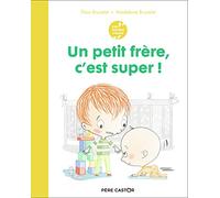 Un petit frère, c'est super !