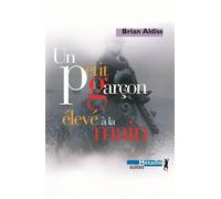 Un petit garçon élevé à la main Tome 1 - Brian Wilson Aldiss - A.m. Metailie - Poche - Roman