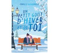 Un petit goût d'hiver et de toi - Charlie Woodhouse - Eyrolles - broché - Roman