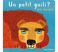 Un petit guili ? Mies Van Hout (Illustration), Mies Van Hout (Auteur)