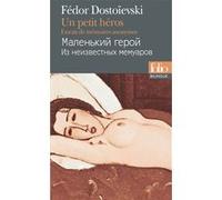 Un petit héros Fiodor Mikhaïlovitch Dostoïevski (Auteur), Gustave Aucouturier (Traduction)