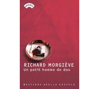 Un petit homme de dos - Richard Morgiève - Losfeld Joelle - broché - Roman