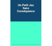 Un Petit Jeu Sans Conséquence