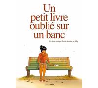 Un Petit Livre Oublié Sur Un Banc - Tome 1